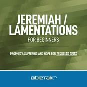 Podcast Jeremiah / Lamentations for Beginners — Bible Study with Mike Mazzalongo