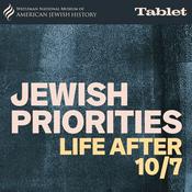 Podcast Jewish Priorities: Life After 10/7