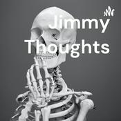 Podcast Jimmy Thoughts