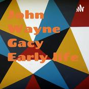 Podcast John Wayne Gacy Early life