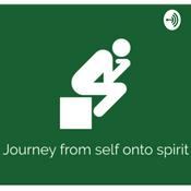 Podcast Journey From Self Onto Spirit