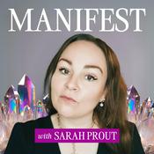 Podcast MANIFEST with Sarah Prout