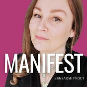 Podcast MANIFEST with Sarah Prout