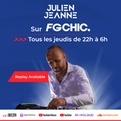 Podcast Julien Jeanne - Radio FG - FG CHIC