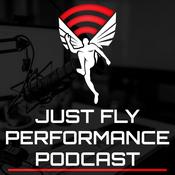 Podcast Just Fly Performance Podcast