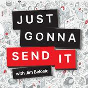 Podcast Just Gonna Send It
