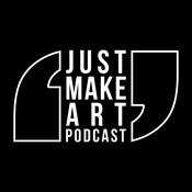 Podcast Just Make Art