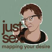 Podcast Just Sex: Mapping Your Desire