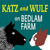 Podcast Katz and Wulf on Bedlam Farm