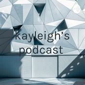 Podcast kayleigh’s podcast