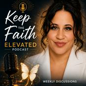 Podcast KEEP THE FAITH ELEVATED WITH ASHLEY BROWN