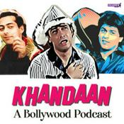 Podcast Khandaan- A Bollywood Podcast
