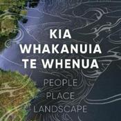 Podcast Kia Whakanuia te Whenua - The Landscape Foundation