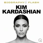 Podcast Kim Kardashian - Biography Flash