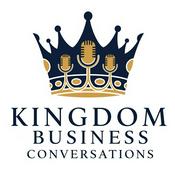 Podcast Kingdom Business Conversations