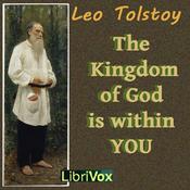 Podcast Kingdom of God is within you, The by Leo Tolstoy (1828 - 1910)