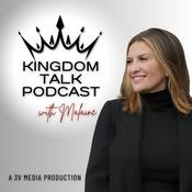Podcast Kingdom Talk Podcast with Malaine