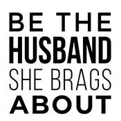 Podcast Be The Husband She Brags About