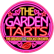 The Irreverent U2 Podcast: Kissing Lips and Breaking Hearts with the Garden Tarts