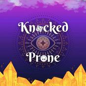 Podcast Knocked Prone - Dungeons And Dragons Podcast