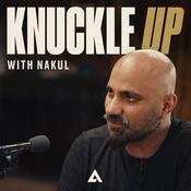 Podcast Knuckle Up with Nakul