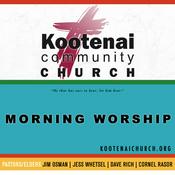 Podcast Kootenai Church Morning Worship