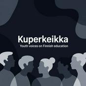 Podcast Kuperkeikka – Youth voices on Finnish education