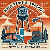 Podcast Kyle Texas News and Info Daily