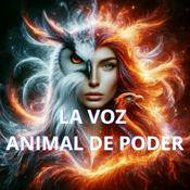 Podcast LA VOZ ANIMAL DE PODER