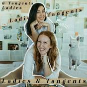 Podcast Ladies & Tangents