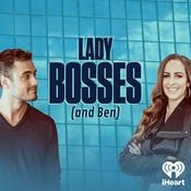 Podcast Lady Bosses (and Ben)