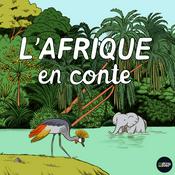 Podcast L'Afrique en conte