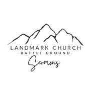 Podcast Landmark Church Battle Ground