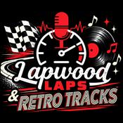 Podcast Lapwood Laps and Retro Tracks