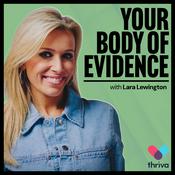 Podcast Lara Lewington's Your Body of Evidence