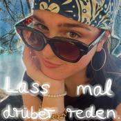 Podcast Lass mal drüber reden.