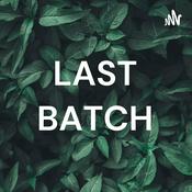 Podcast LAST BATCH