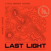 Podcast Last Light - Wild Harvest and Hunting Podcast