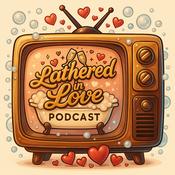 Podcast Lathered In Love