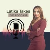 Podcast Latika Takes: The Podcast