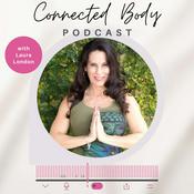 Podcast Connected Body Podcast With Laura London