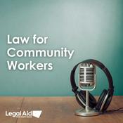 Podcast Law for Community Workers