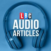 Podcast LBC Audio Articles