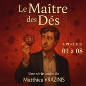 Podcast Le Maître des Dés