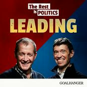 Podcast The Rest Is Politics: Leading