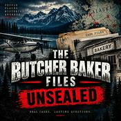 Podcast The Butcher Baker Files Unsealed