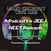 Podcast Learn Chemistry with Abhi