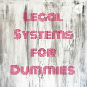 Podcast Legal Systems for Dummies