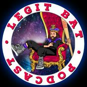 Podcast Legit Bat Podcast
