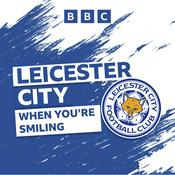 Podcast Leicester City: When You’re Smiling
